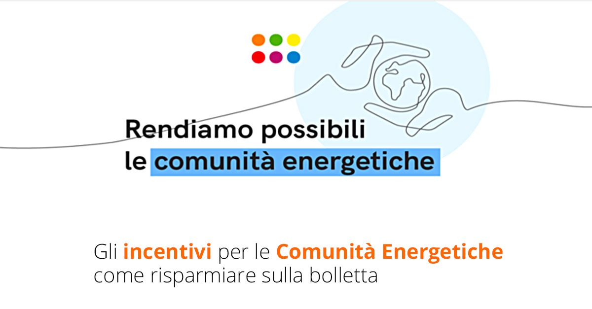 Gli Incentivi Per Le Comunita Energetiche Come Risparmiare Sulla Bolletta