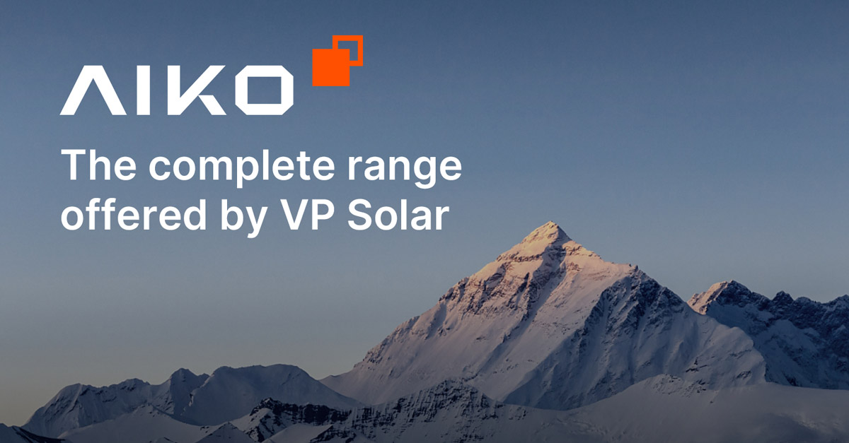AIKO Solar: the complete range offered by VP Solar AIKO Solar: the complete range offered by VP Solar
