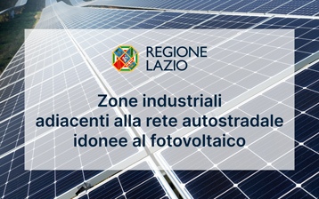Lazio: zone industriali adiacenti alla rete autostradale idonee al fotovoltaico