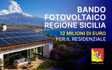 Bando fotovoltaico Regione Sicilia: 12 milioni per il residenziale