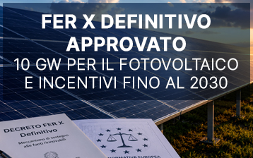 FER X Definitivo approvato: 10 GW per il fotovoltaico e incentivi fino al 2030