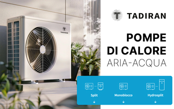 Pompe di calore aria-acqua Tadiran: gamma completa R32 e R290 con Wi-Fi integrato