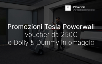 Promozioni Tesla Powerwall: voucher da 250€ e Dolly & Dummy in omaggio